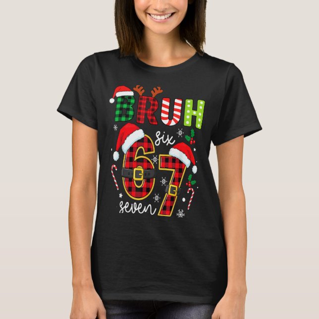 Bruh 67 Six Seven 6 7 Meme Christmas Funny Boy Gir T Shirt (Framsida)
