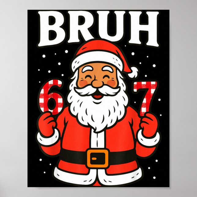 Bruh 67 Six Seven 6 7 Meme Christmas Santa Pajamas Poster (Framsidan)