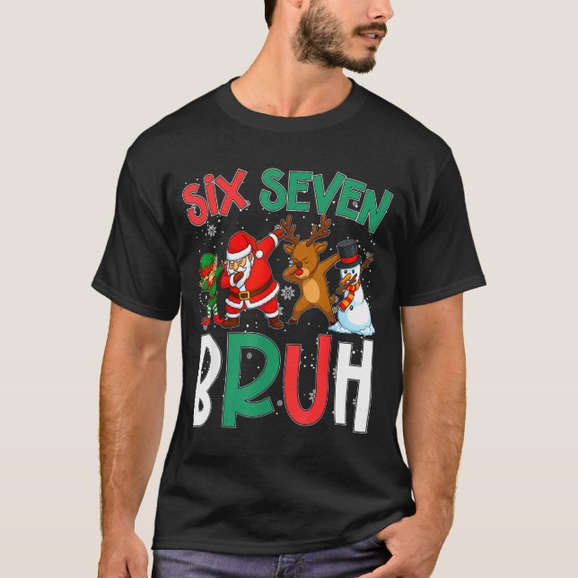 Bruh 67 Six Seven 6 7 Meme Gen Alpha Christmas Gen T Shirt (Framsida)