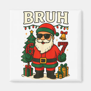 Bruh 67 Six Seven 6 7 Meme jul Santa Pyjamas Magnet