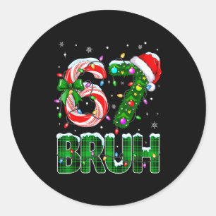 Bruh 67 Six Seven 6 7 Meme Julgran Godis Cane Runt Klistermärke