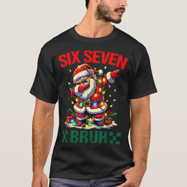 Bruh 67 Six Seven Funny Christmas Santa Claus 6 7  T Shirt (Framsida)