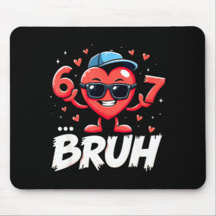 Bruh 67 Six Seven Meme Alla hjärtans dag Hjärtat D Musmatta