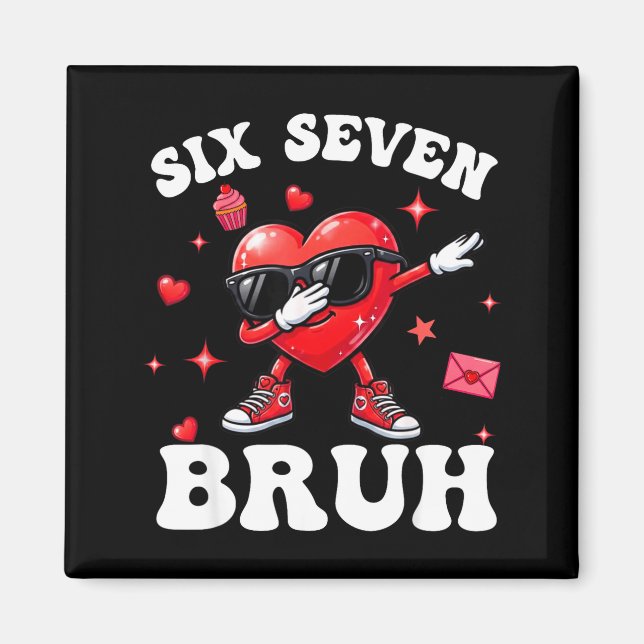 Bruh 67 Six Seven Meme Dab Heart Boys Kids Valenti Magnet (Framsidan)