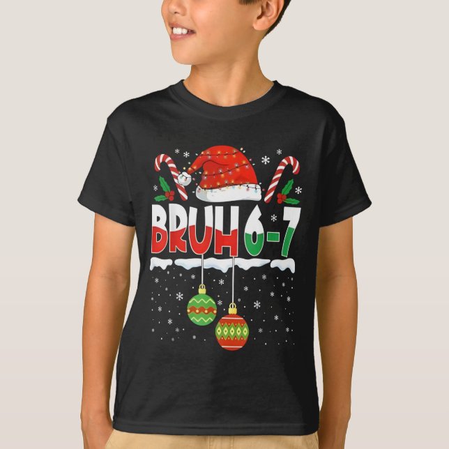 Bruh 67 Six Seven Meme Gen Alpha Slang Merry Chris T Shirt (Framsida)