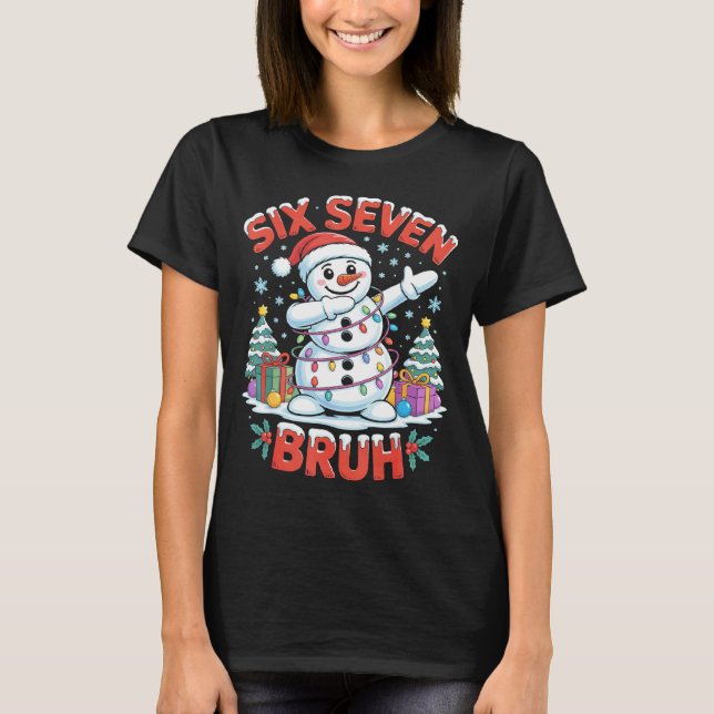 Bruh 67 Six Seven Snowman Dabbing Christmas Shirts T Shirt (Framsida)