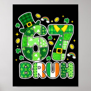 Bruh 67 St Patrick's Day Grafik Med Shamrocks An Poster