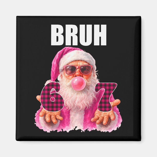 Bruh 67 Tomte Bubble Gum Six Seven Meme Jul  Magnet (Framsidan)