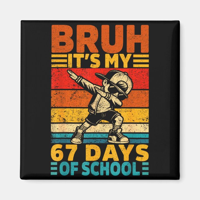 Bruh 67th Day Of School Shirt 67 Days Teacher Boy  Magnet (Framsidan)