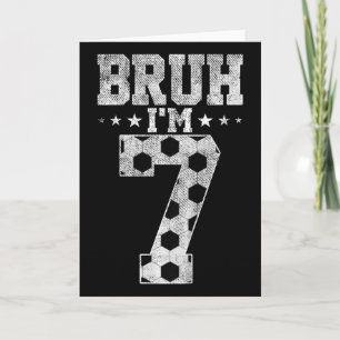 Bruh 7-års födelsedag Fotboll Bruh Jag är 7 år gam Kort