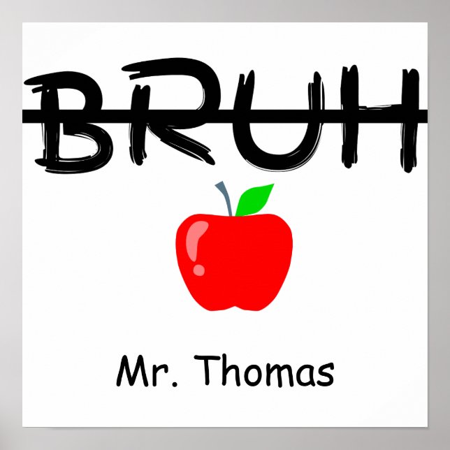 "Bruh" Apple Anpassade Teacher Poster (Framsidan)