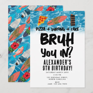 Bruh, är du med? Boy Teenager Birthday Pizza Surfi Inbjudningar