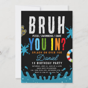 Bruh, är du med? Teenager Boy Bassäng Birthday Inbjudningar
