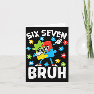Bruh Autism Medvetenhet Sex Sju Meme 67 Pojkar Bar Kort