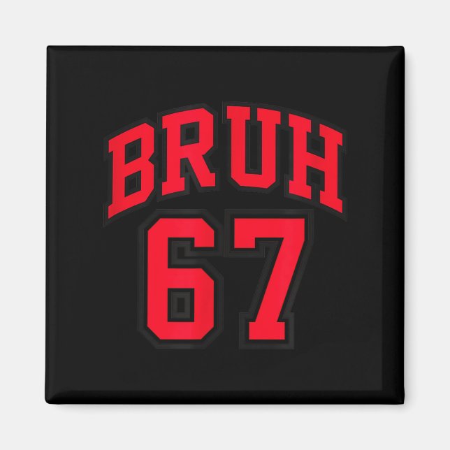 Bruh Basketball Style Number 67 Srt Bro Slang Meme Magnet (Framsidan)
