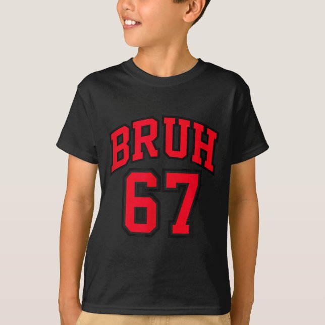 Bruh Basketball Style Number 67 Srt Bro Slang Meme T Shirt (Framsida)