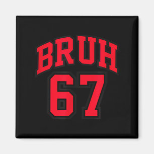 Bruh Basketstil Nummer 67 Srt Bro Slang Meme Magnet