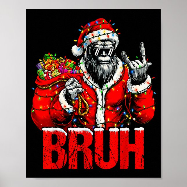 Bruh Bigfoot Christmas Funny Sasquatch Xmas For Me Poster (Framsidan)
