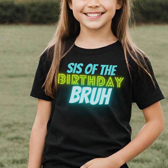 Bruh Birthday Sister Funny Neon Glow Blue Grönt T Shirt (Skapare uppladdad)