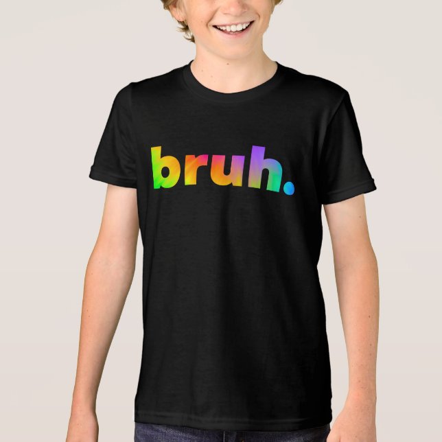 Bruh Boy Bro Brah Tie Dye Slang T Shirt (Framsida)