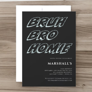 BRUH BRO HOMIE-pojkar, typografi, födelsedagsinbju Inbjudningar