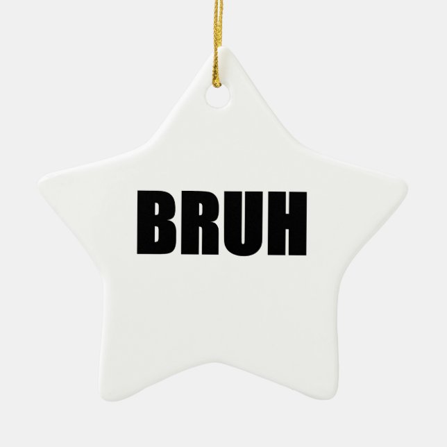 BRUH! BrodergataSlang uttrycker den moderiktiga Julgransprydnad Keramik (Framsidan)