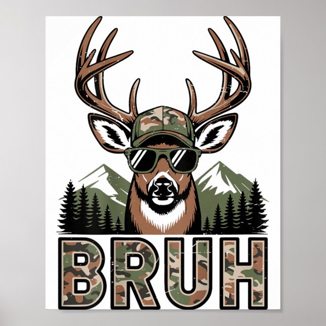 Bruh Camo Deer Hunting Camouflage Elk Buck Funny Y Poster (Framsidan)