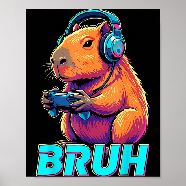 Bruh Capybara Funny Video Games Capybaras  Poster (Framsidan)