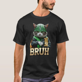 Bruh Cat Meme Big Dollar Kattunge T Shirt