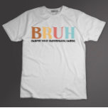 Bruh Charge din Chromebook Sarcastic Teacher T Shirt<br><div class="desc">Bruh Charge din Chromebook Sarcastic Teacher</div>