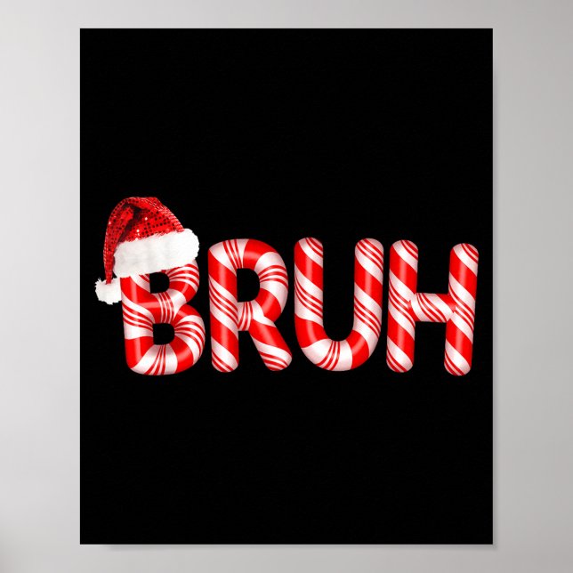 Bruh Christmas Candy Cane Santa Hat Holiday Boy Gi Poster (Framsidan)