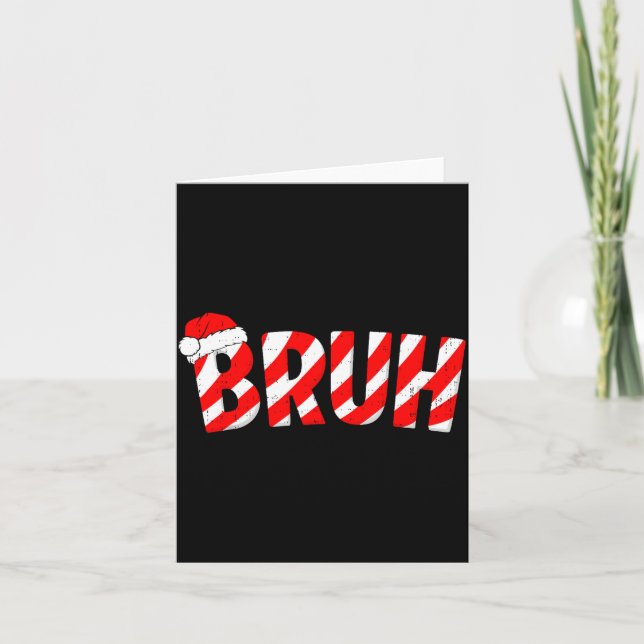 Bruh Christmas Candy Cane Santa Hat Xmas Slang Mem Kort (Framsida)