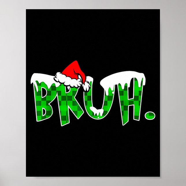 Bruh Christmas Kids Teens Boys Funny Christmas Hum Poster (Framsidan)