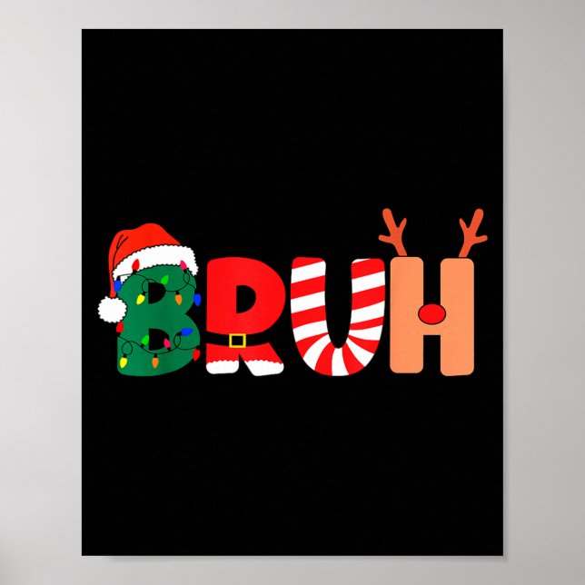 Bruh Christmas Shirt Teens Boys Xmas Kids Funny Ch Poster (Framsidan)