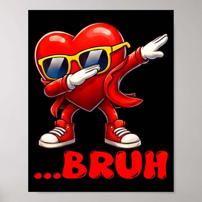 Bruh Dabbing Heart Funny Kids Boys Mens Valentine  Poster (Framsidan)