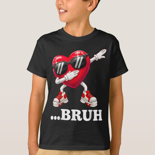 Bruh Dabbing Heart Funny Kids Boys Mens Valentine  T Shirt (Framsida)