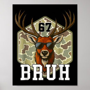 Bruh Deer 67 Rolig Hjortjakt Camouflage Hatt Ungdo Poster