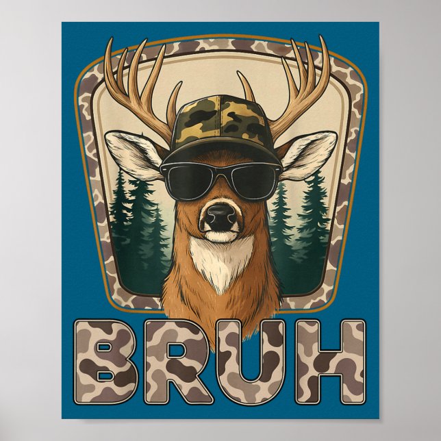 Bruh Deer Hunter Funny Deer Hunting Camo Men Teens Poster (Framsidan)