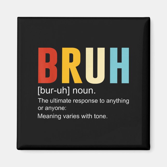 Bruh Definition Bruh Noun, Funny Sarkastic Quotes Magnet (Framsidan)