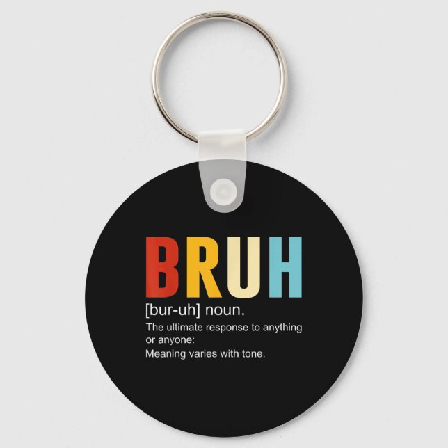 Bruh Definition Bruh Noun, Funny Sarkastic Quotes Nyckelring (Framsida)