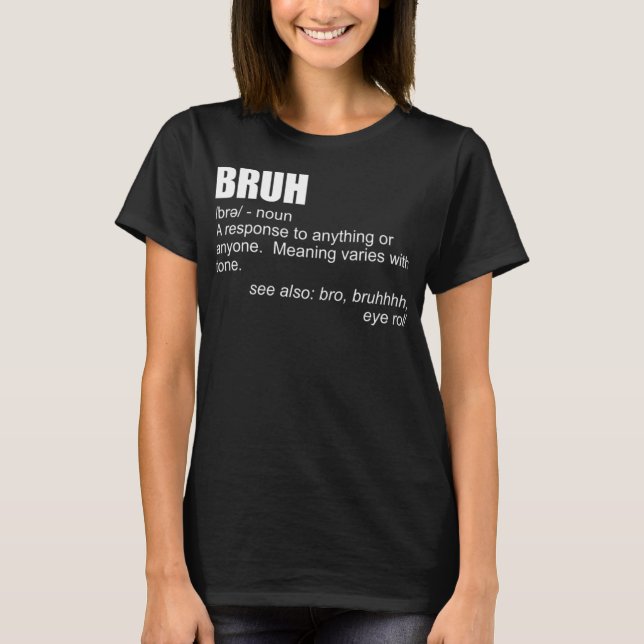 Bruh Definition Funny Brother Bro Boys Manar sns B T Shirt (Framsida)