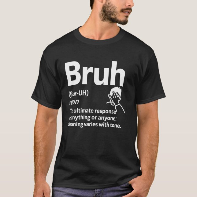 Bruh Definition Meme Funny Sarcastic Humor Facepal T Shirt (Framsida)