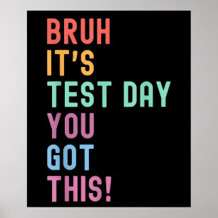 Bruh dess testdag testdag Lärare Kid Poster