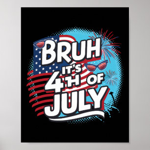 Bruh Det är 4:e juli-Coolan 4:e juli. Poster