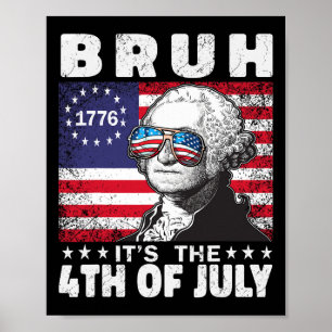 Bruh Det är 4 juli 2024 George Washington Bruh Poster