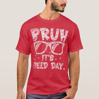 Bruh Det är fält dag lärare pojkar flickor barn gl T Shirt