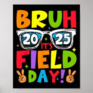 Bruh Det är Fält Day Lacheragare Boys Girls Kids F Poster