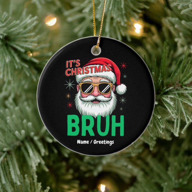 Bruh Det är julklapp Retro Santa Meme Funny Julaft Julgransprydnad Keramik (Träd)