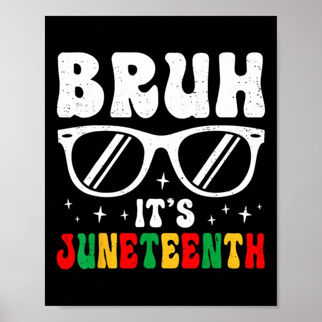 Bruh Det är Juneteenth Pojkar Flickor Barn Svart F Poster (Framsidan)