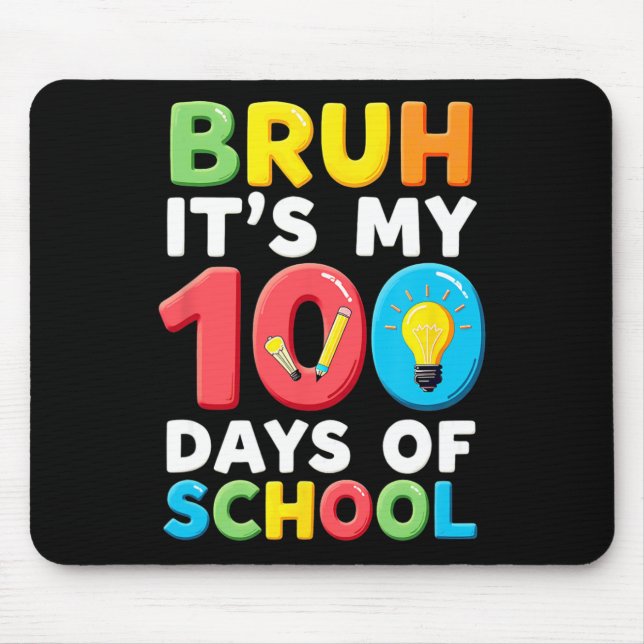 Bruh Det Är Min 100:e Skoldag Elev Lärare  Musmatta (Framsidan)